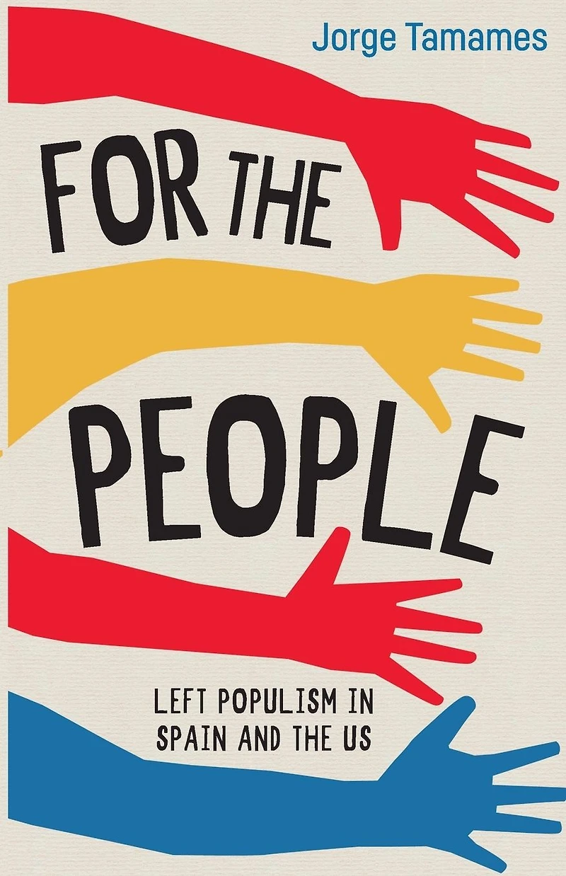 For the People: Left Populism in Spain and the US