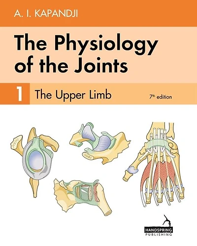 The Physiology of the Joints - Volume 1: The Upper Limb