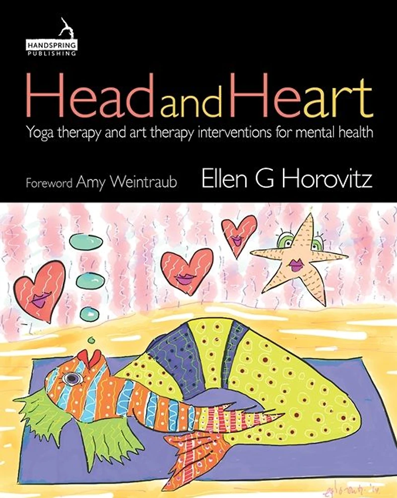 Head and Heart: Yoga therapy and art therapy interventions for mental health