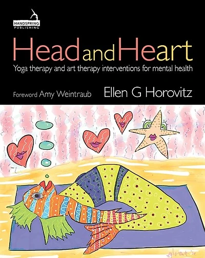 Head and Heart: Yoga therapy and art therapy interventions for mental health