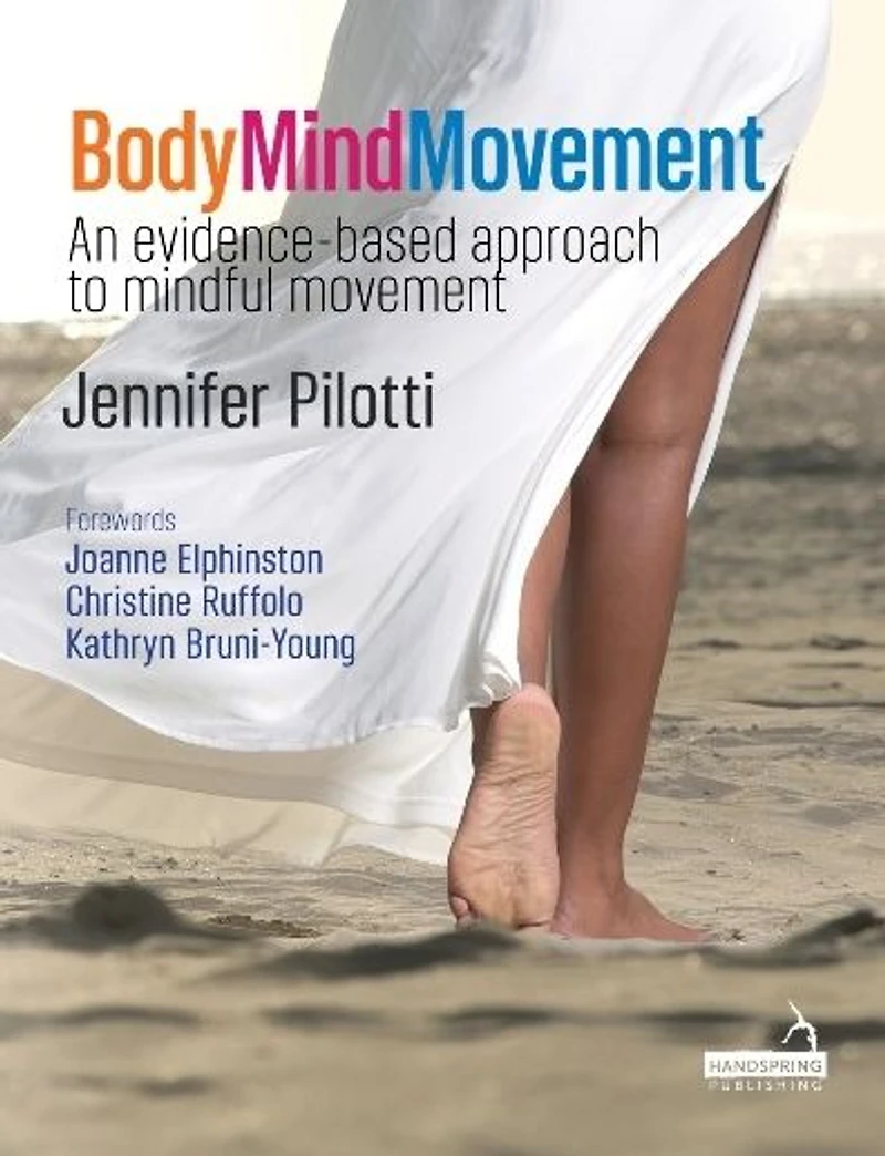 Body Mind Movement: An Evidence-Based Approach to Mindful Movement