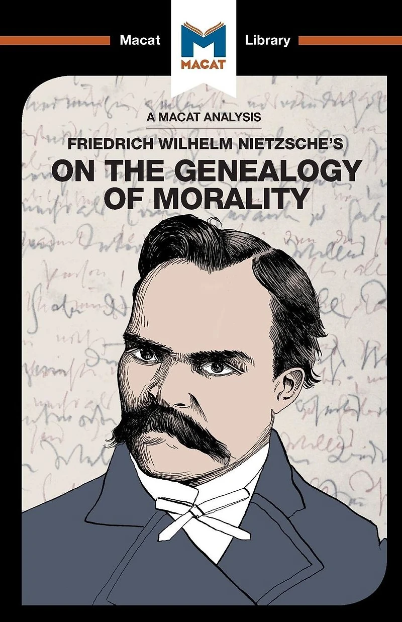 An Analysis of Friedrich Nietzsche's On the Genealogy Morality