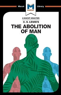 An Analysis of C.S. Lewis's The Abolition Man