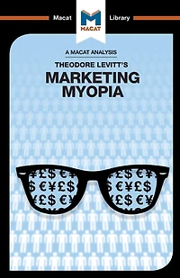 An Analysis of Theodore Levitt's Marketing Myopia