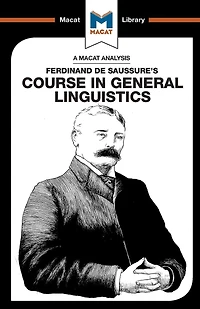 An Analysis of Ferdinand de Saussure's Course General Linguistics