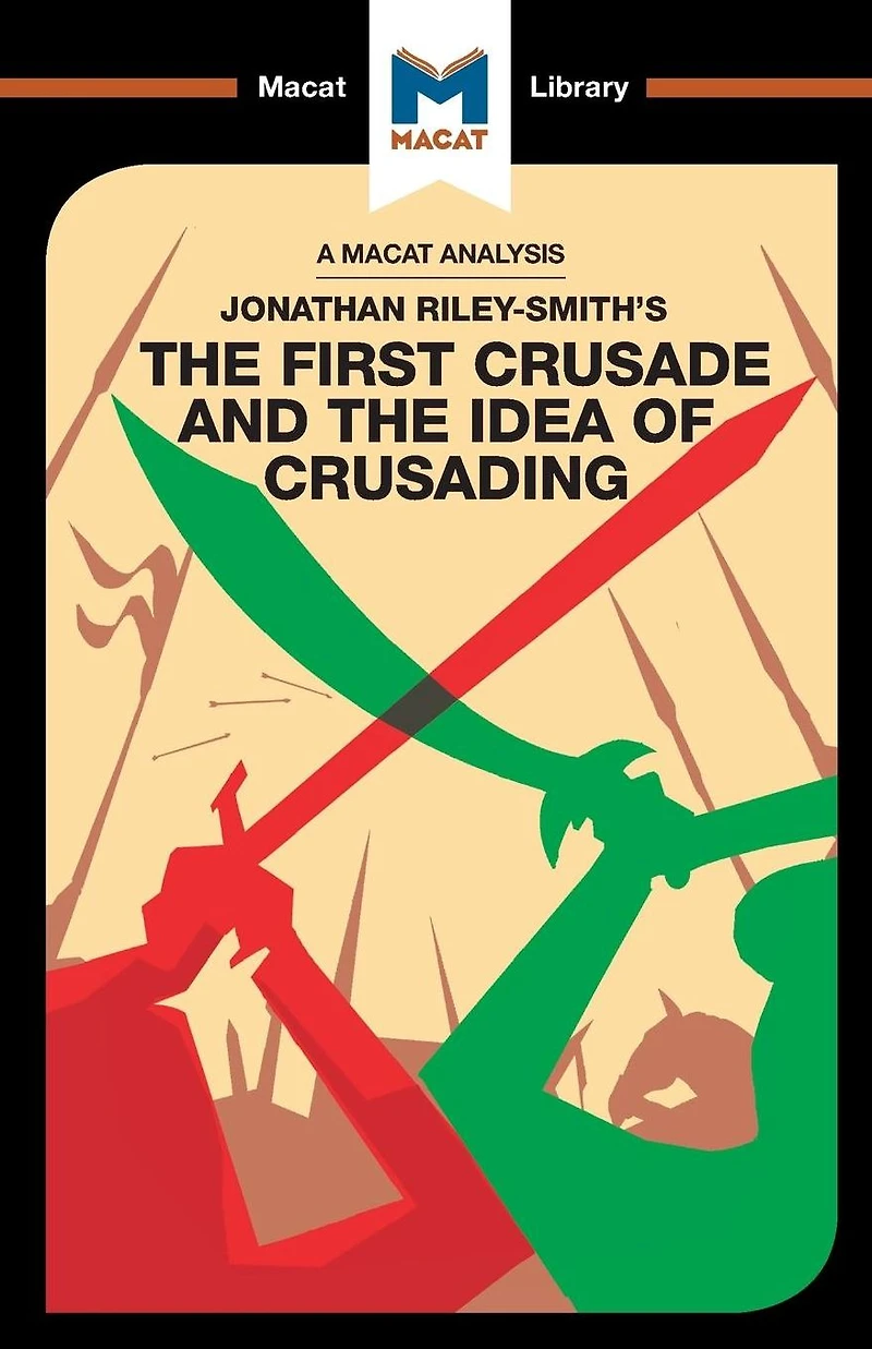 An Analysis of Jonathan Riley-Smith's the First Crusade and Idea Crusading