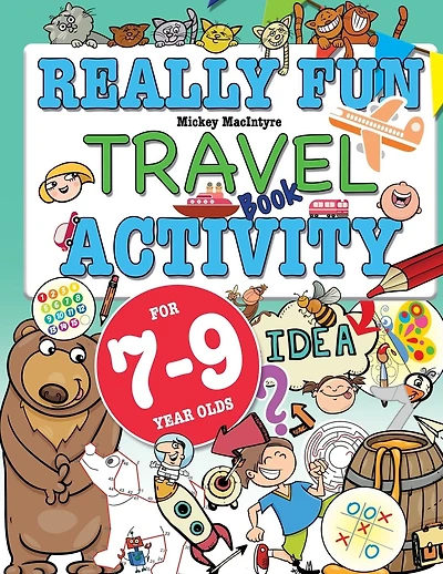 Really Fun Travel Activity Book For 7-9 Year Olds: Fun & educational activity book for seven to nine year old children