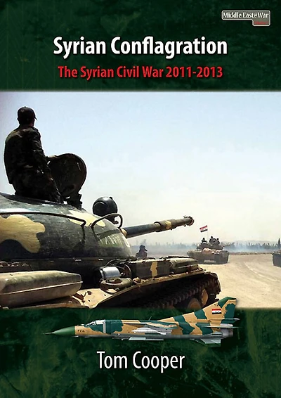 Syrian Conflagration: The Civil War, 2011-2013