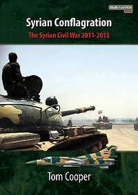 Syrian Conflagration: The Civil War, 2011-2013