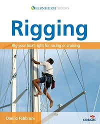 Rigging: Rig Your Boat Right for Racing or Cruising