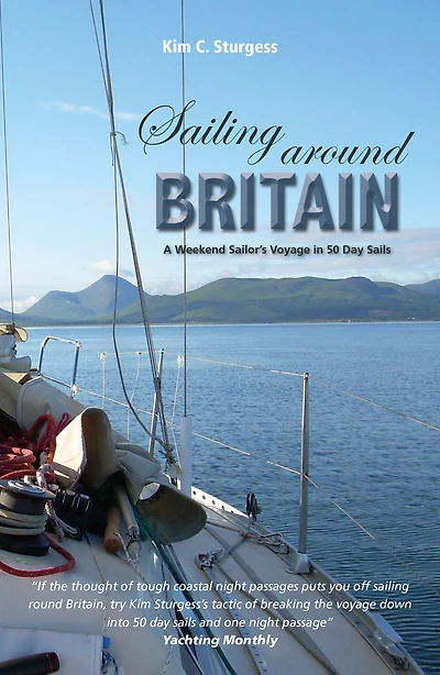 Sailing Around Britain: A Weekend Sailor's Voyage 50 Day Sails