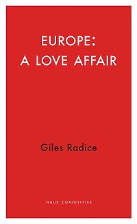 a Love Affair with Europe: The Case for European Future