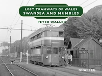 Lost Tramways: Swansea and Mumbles