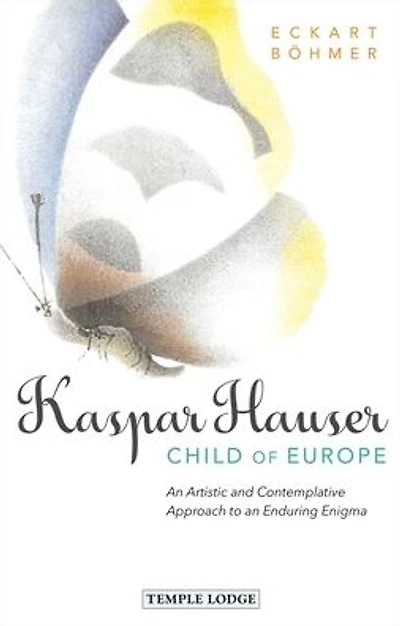 Kaspar Hauser, Child of Europe: An Artistic and Contemplative Approach to an Enduring Enigma