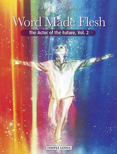 Word Made Flesh: The Actor of the Future