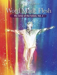 Word Made Flesh: The Actor of the Future