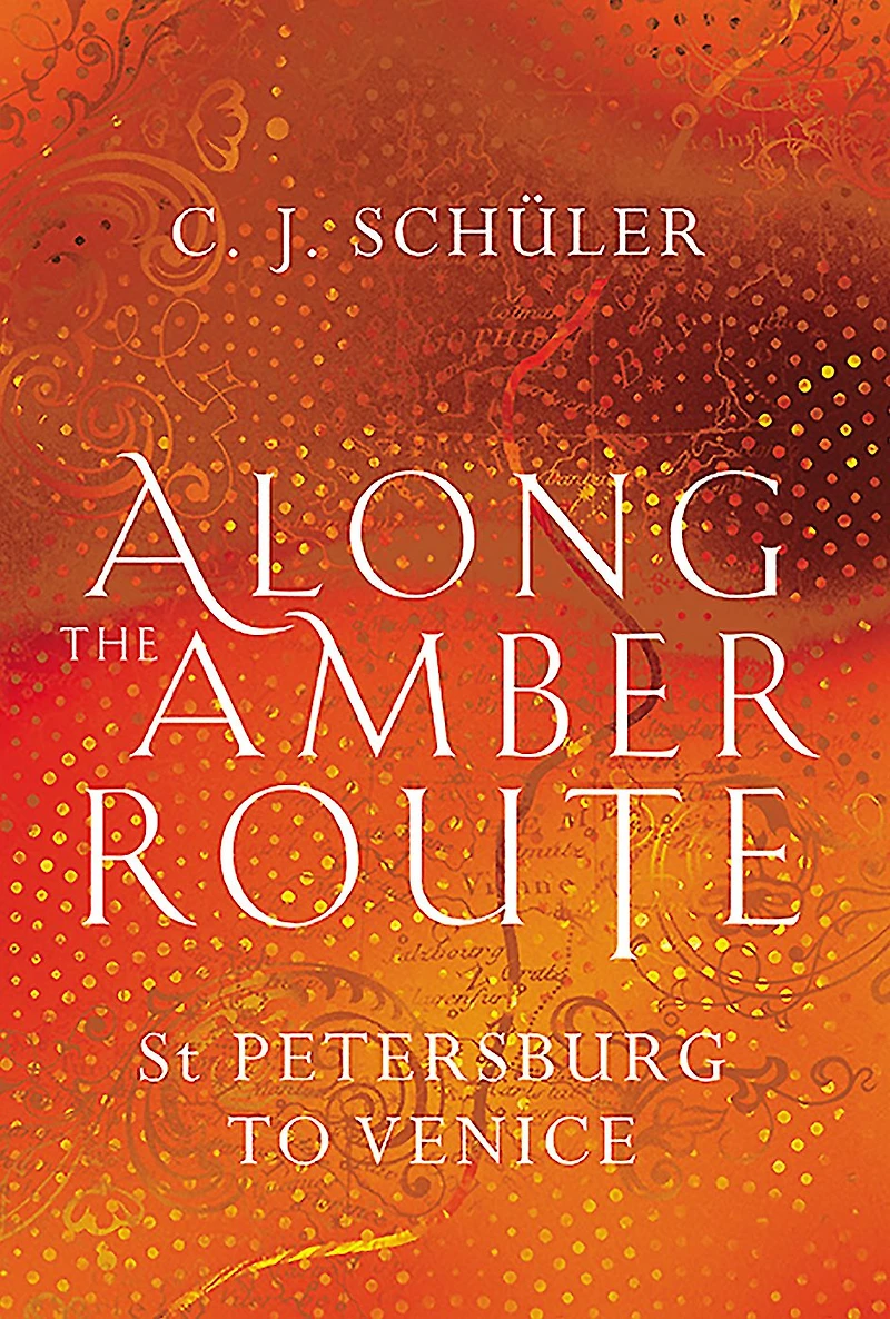 Along the Amber Route: St Petersburg to Venice