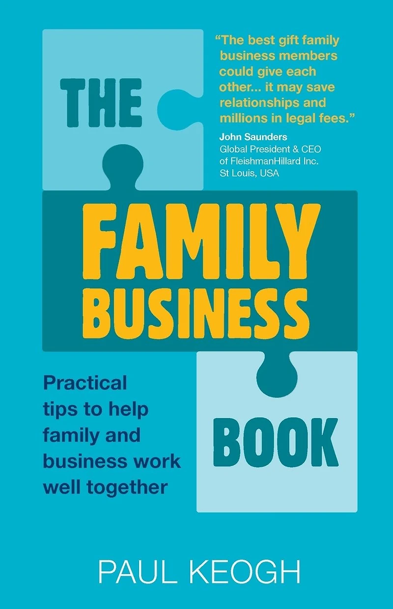 The Family Business Book: Practical Tips to Help Family and Business Work Well Together