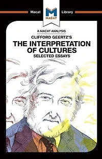 An Analysis of Clifford Geertz's The Interpretation Cultures: Selected Essays