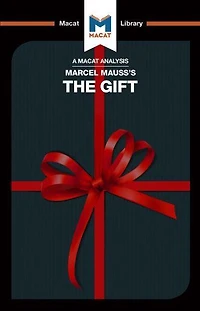 An Analysis of Marcel Mauss's The Gift: Form and Reason for Exchange Archaic Societies