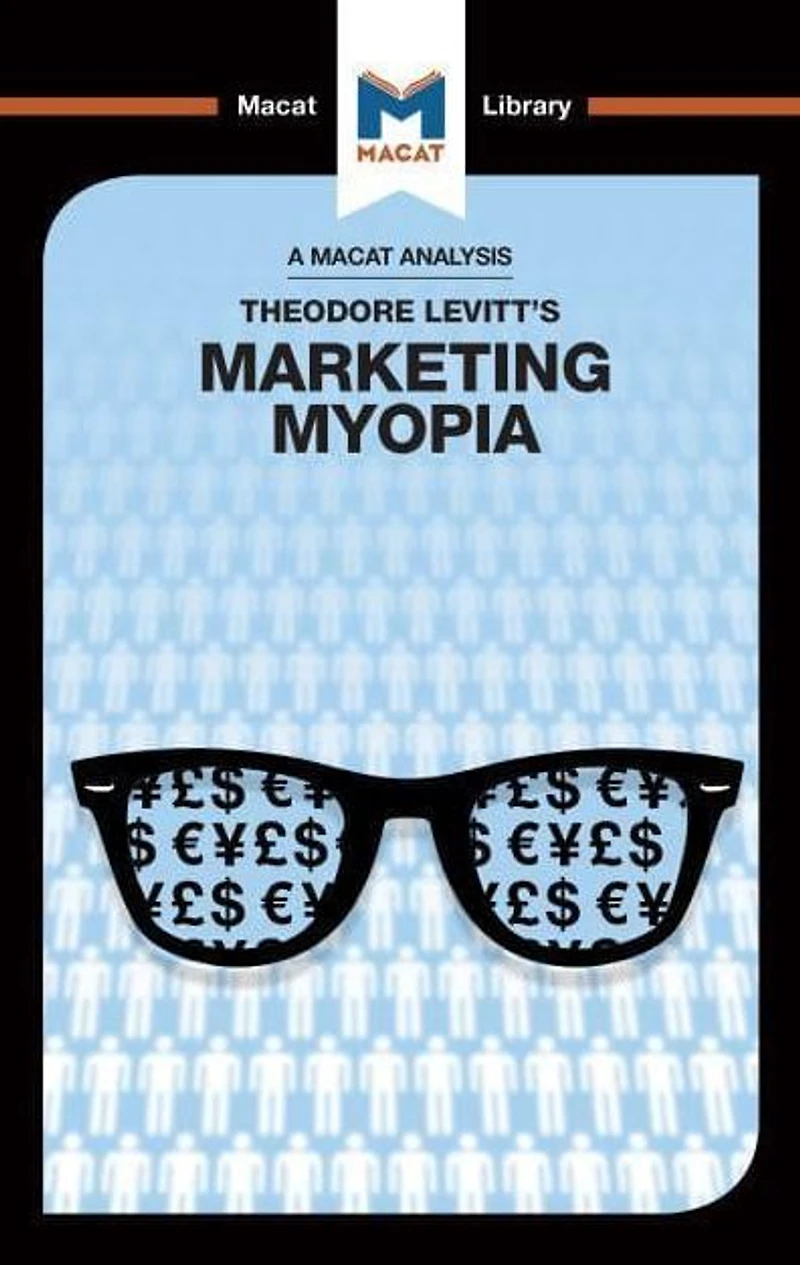 An Analysis of Theodore Levitt's Marketing Myopia