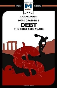 An Analysis of David Graeber's Debt: The First 5,000 Years