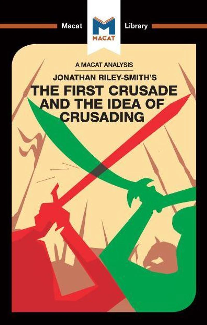 An Analysis of Jonathan Riley-Smith's the First Crusade and Idea Crusading