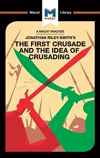 An Analysis of Jonathan Riley-Smith's the First Crusade and Idea Crusading