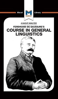 An Analysis of Ferdinand de Saussure's Course General Linguistics