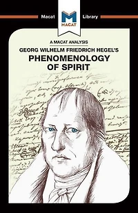 An Analysis of G.W.F. Hegel's Phenomenology Spirit