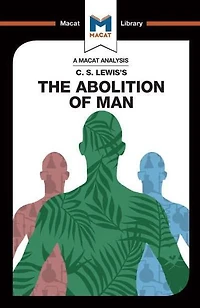 An Analysis of C.S. Lewis's The Abolition Man