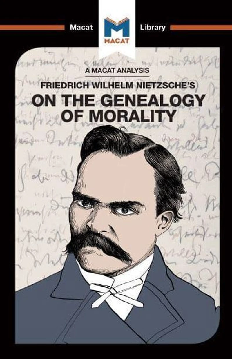 An Analysis of Friedrich Nietzsche's On the Genealogy Morality