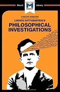 An Analysis of Ludwig Wittgenstein's Philosophical Investigations