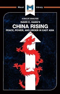 An Analysis of David C. Kang's China Rising: Peace, Power and Order East Asia