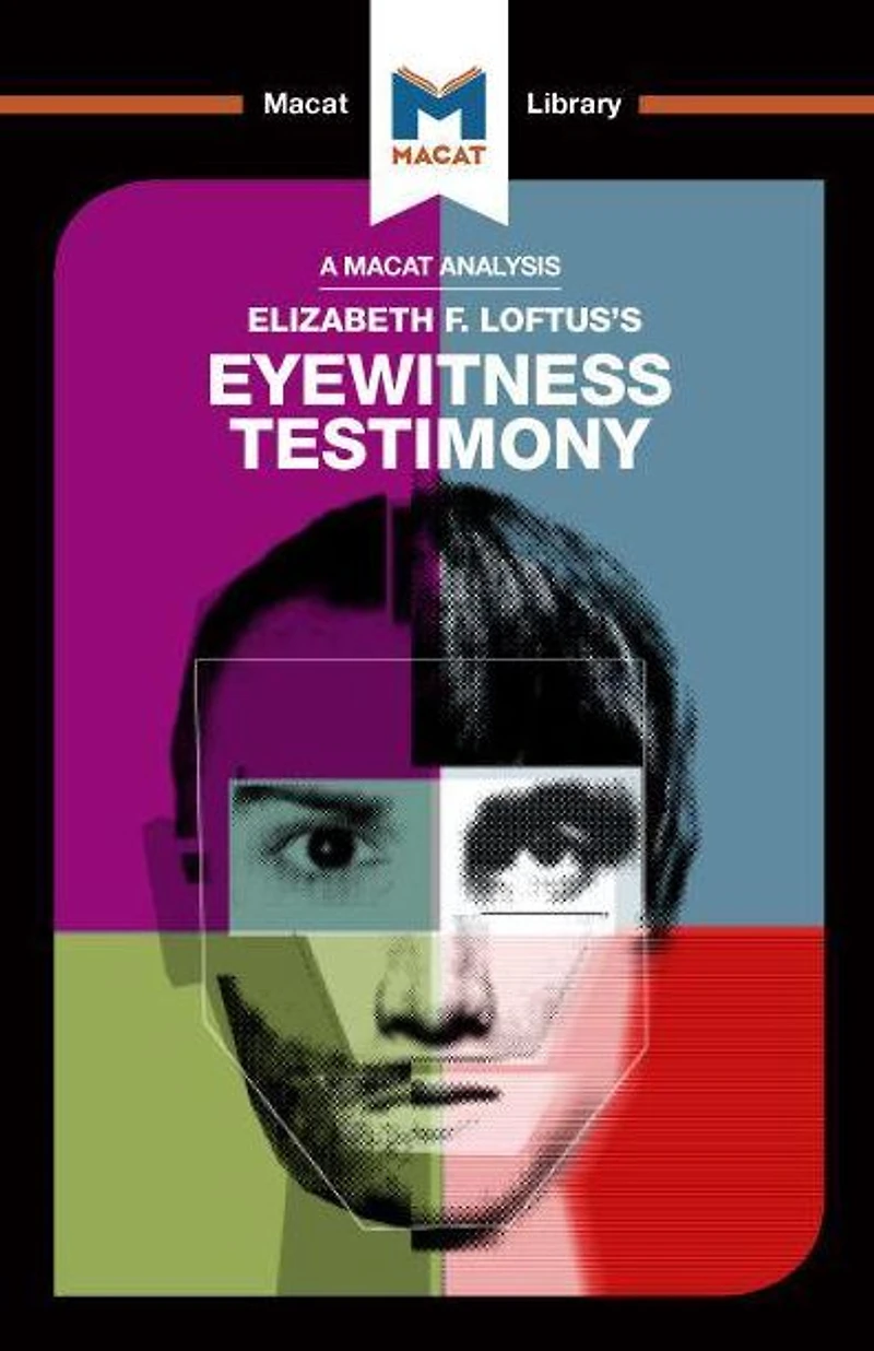 An Analysis of Elizabeth F. Loftus's Eyewitness Testimony