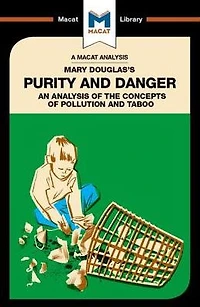 An Analysis of Mary Douglas's Purity and Danger: the Concepts Pollution Taboo