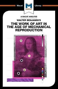 An Analysis of Walter Benjamin's the Work Art Age Mechanical Reproduction