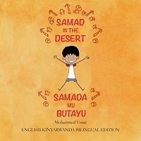 Samad the Desert: English-Kinyarwanda Bilingual Edition