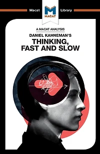An Analysis of Daniel Kahneman's Thinking, Fast and Slow
