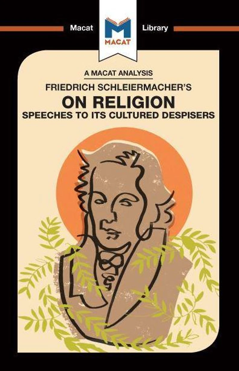 An Analysis of Friedrich Schleiermacher's On Religion: Speeches to its Cultured Despisers