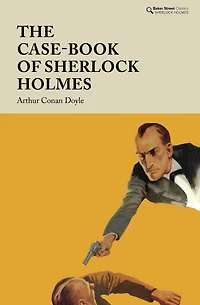 The Case Book of Sherlock Holmes