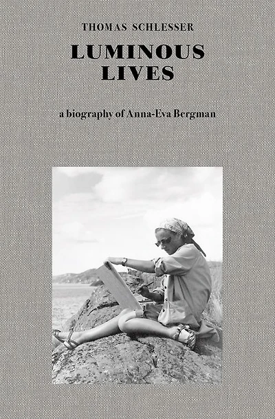 Luminous Lives: A Biography of Anna-Eva Bergman