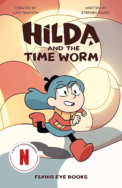 Hilda and the Time Worm: Hilda Netflix Tie-In 4