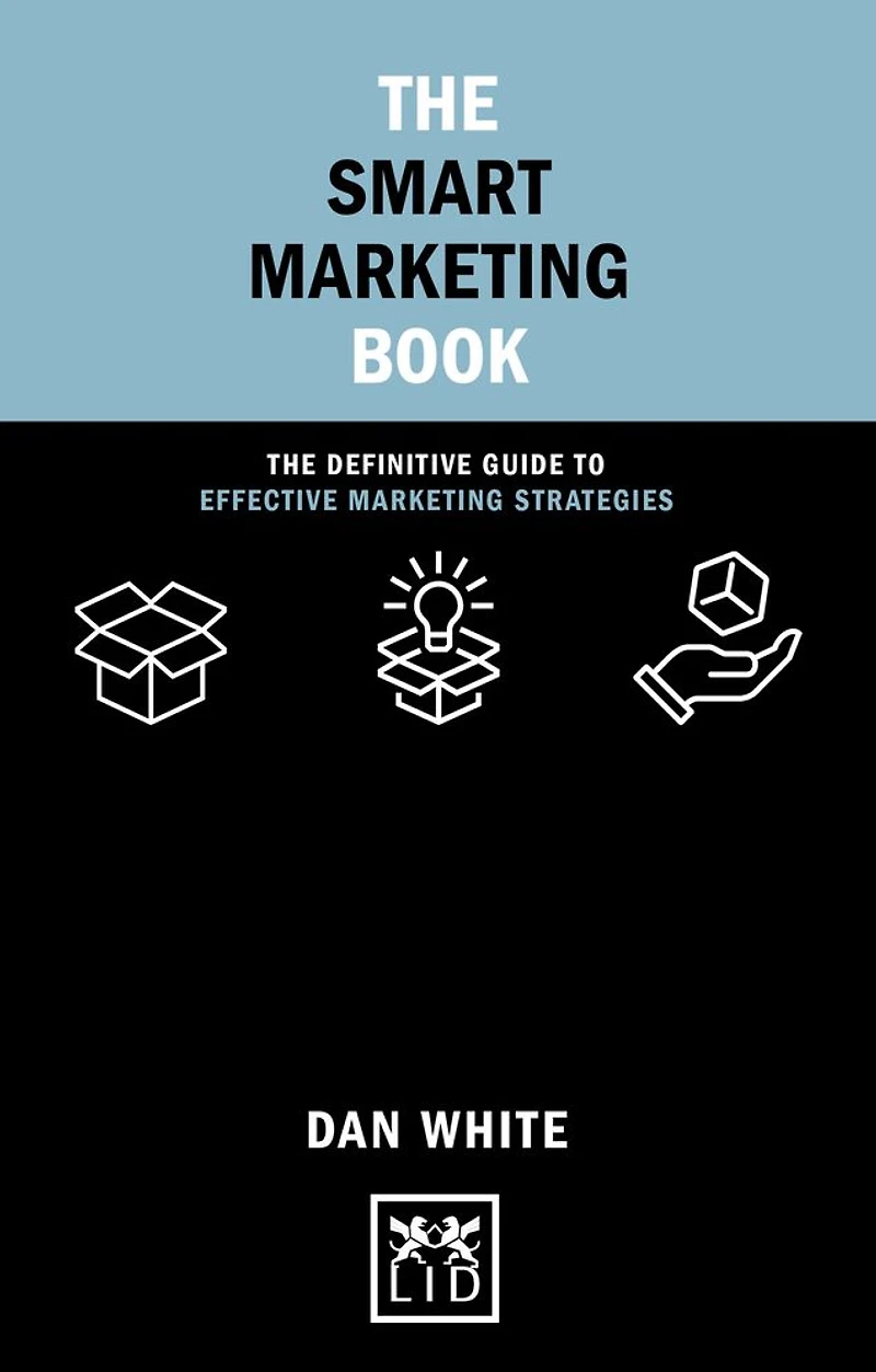 The Smart Marketing Book: Definitive Guide to Effective Strategies