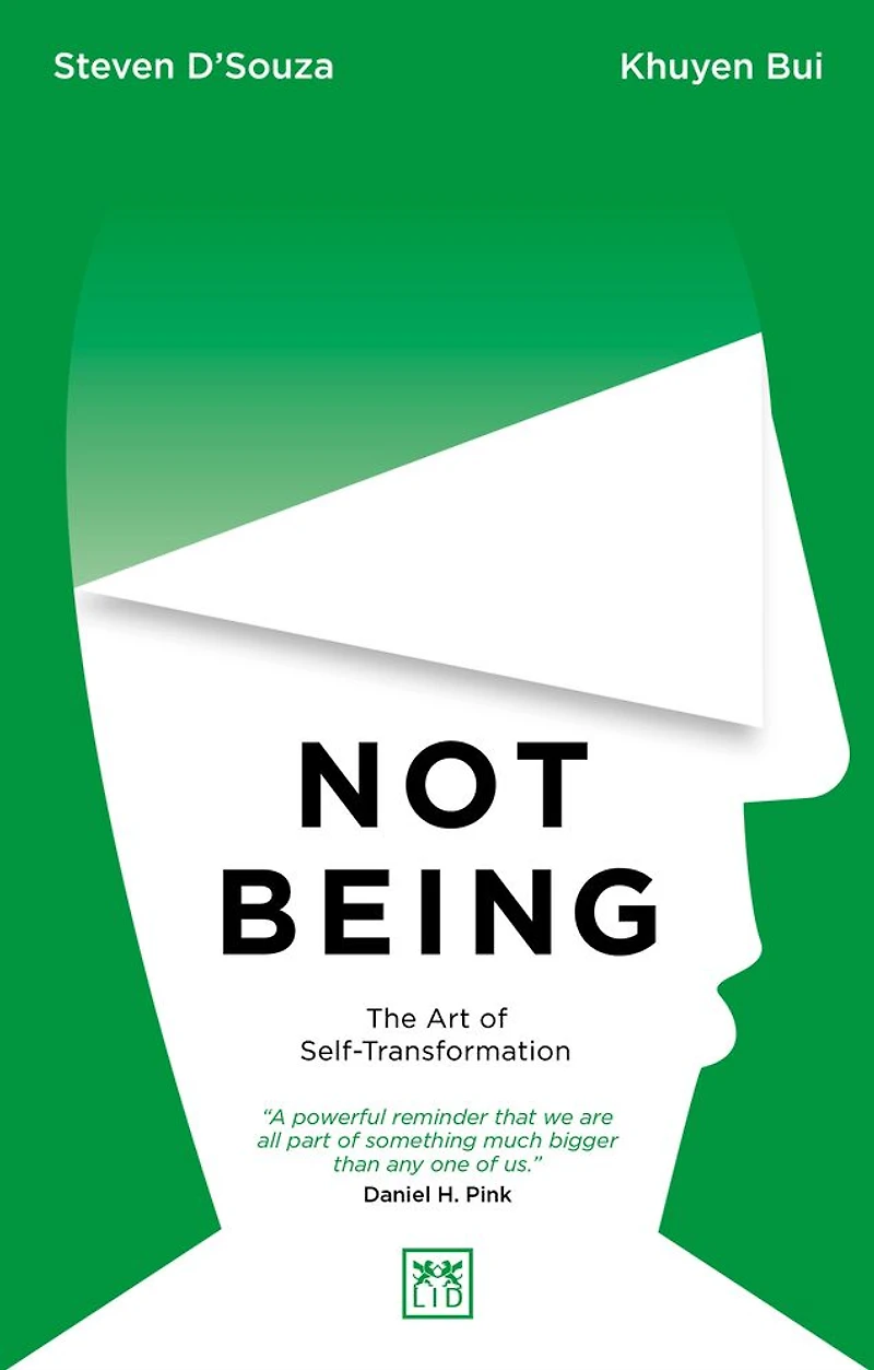 Not Being: The Art of Self-Transformation