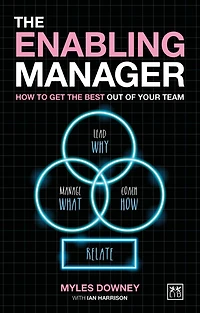 the Enabling Manager: How to get best out of your team