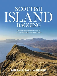 Scottish Island Bagging: the Walkhighlands guide to islands of Scotland