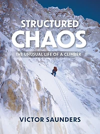 Structured Chaos: The unusual life of a climber