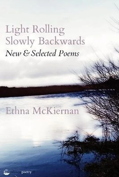 Light Rolling Slowly Backward: New & Selected Poems