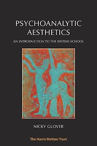 Psychoanalytic Aesthetics: An Introduction to the British School
